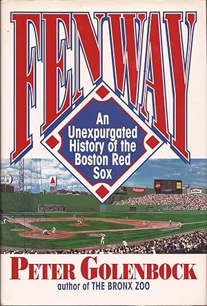 Seller image for Fenway: An Unexpurgated History of the Boston Red Sox for sale by Hedgehog's Whimsey BOOKS etc.