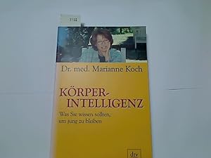 Bild des Verkufers fr Krperintelligenz : was Sie wissen sollten, um jung zu bleiben. dtv ; 24366 : Premium zum Verkauf von Antiquariat im Kaiserviertel | Wimbauer Buchversand