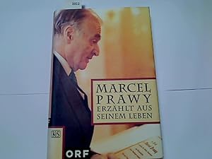 Marcel Prawy erzählt aus seinem Leben. mit Beitr. von Peter Dusek und Christoph Wagner-Trenkwitz