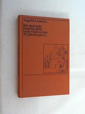 Das deutsche Familienbild in der Malerei des 19. Jahrhunderts