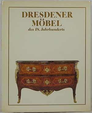 Dresdener Möbel des 18. Jahrhunderts: Barock, Rokoko, Zopfstil