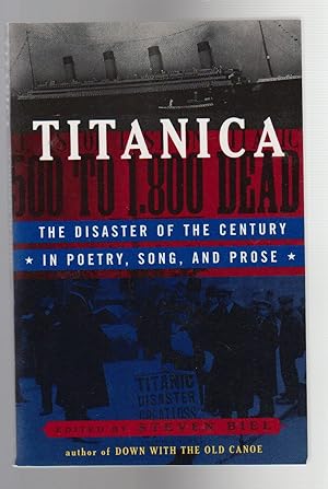 TITANICA. THe Disaster of the Century in Poetry, Song and Prose