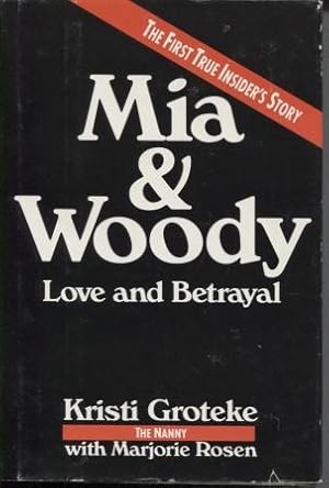 Mia & Woody Love and Betrayal: the First True Insider's Story