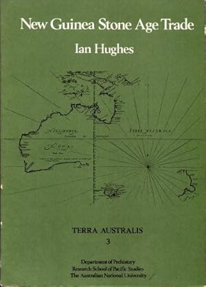 New Guinea Stone Age Trade : The Geography and Ecology of Traffic in the Interior