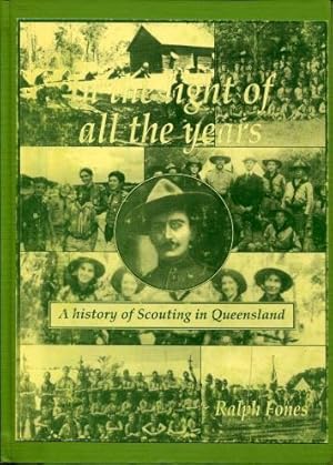 In the Light of All the Years (A History of Scouting in Queensland)