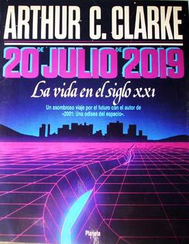 20 de Julio de 2019. la vida en el siglo X X I