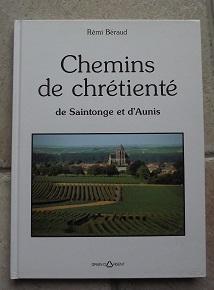 Imagen del vendedor de Chemins de chrtient de Saintonge et d'Aunis a la venta por la petite boutique de bea