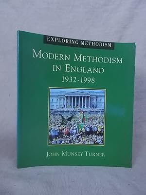 Bild des Verkufers fr MODERN METHODISM IN ENGLAND 1932-1998 zum Verkauf von Gage Postal Books