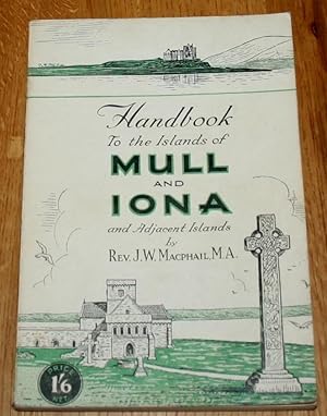 Handbook to The Islands of Mull and Iona and Adjacent Islands.