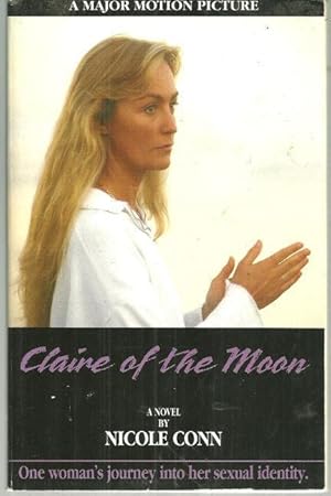 Seller image for CLAIRE OF THE MOON One Woman's Journey Into Her Sexual Identity : a Novel for sale by Gibson's Books