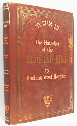 The Halachoth of the Ben Ish Hai; Volume One First Year: Bereshith - Shemoth