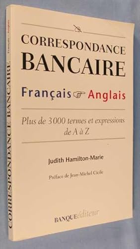 Bild des Verkufers fr Correspondance Bancaire Franais-Anglais: Plus de 3000 termes et expressions de A  Z zum Verkauf von Lotzabooks