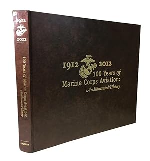 Seller image for 100 Years of Marine Corps Aviation: an Illustrated History for sale by McBlain Books, ABAA