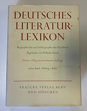 Deutsches Literatur-Lexikon --- Biographisches und bibliographisches Handbuch