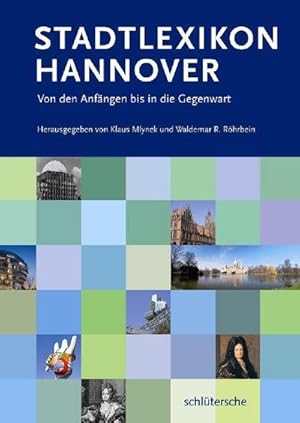 Bild des Verkufers fr Stadtlexikon Hannover : Von den Anfngen bis in die Gegenwart zum Verkauf von AHA-BUCH GmbH