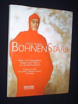 Imagen del vendedor de Bhnenstars. Bilder von Schauspielern, Sngern und Tnzern aus vier Jahrhunderten. Schtze aus dem Deutschen Theatermuseum Mnchen a la venta por Fast alles Theater! Antiquariat fr die darstellenden Knste