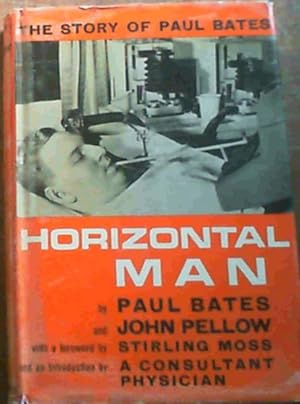 Immagine del venditore per Horizontal Man : The Story of Paul Bates venduto da Chapter 1