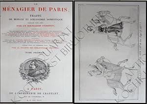 Seller image for Le Menagier de Paris, trait morale et d'conomie domestique compos vers 1393 par un bougeois parisien. Contenant des prceptes moraux, qq faits historiques, des instructions sur l'art de diriger une maison, des renseignements sur la consommation du Roi, des Princes et de la ville de Paris,  la fin du qua torzime sicle, des conseils sur le jardinage et sur le choix des chevaux, un trait de cuisine, fort tendu, et un autre non moins complet sur la chasse  l'pervier.Publi pour la premiere fois par la Socit des Bibliophiles Franois. for sale by Antiquariat Kochkunst Bibliothek