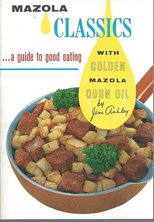 Mazola Classics, A Guide To Good Eating