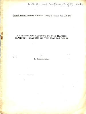 A Systematic Account of the marine Plankton Diatoms of the Madras Coast [reprinted from the proce...