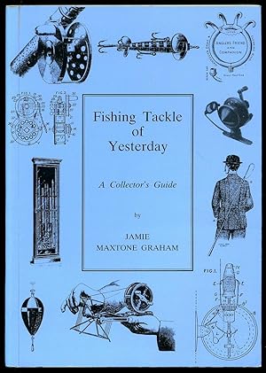 Image du vendeur pour Fishing Tackle of Yesterday; A Collector's Guide mis en vente par Little Stour Books PBFA Member