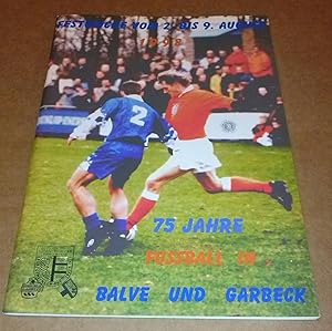 75 Jahre Fussball in Balve und Garbeck - Festschrift - Festwoche vom 2. bis 9. August 1998 - Fest...