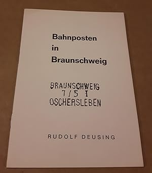 Bahnposten in Braunschweig - Rudolf Deusing - Sonderdruck zum 50jährigen Bestehen der Brunsviga e...
