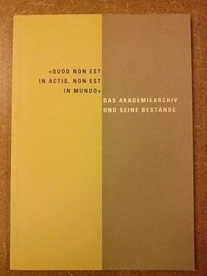 Seller image for Das Akademiearchiv und seine Bestnde - Quod non est in actis, non est in mundo for sale by GAENSAN Versandantiquariat
