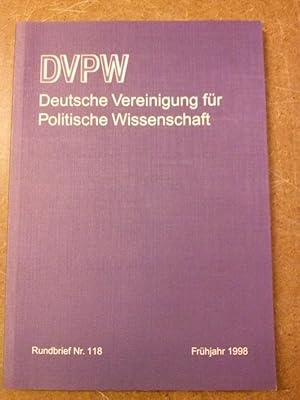 Bild des Verkufers fr DVPW - Deutsche Vereinigung fr Politische Wissenschaft - Rundbrief Nr. 118 Frhjahr 1998 - hergestellt mit freundlicher Untersttzung des LIT-Verlages - herausgegeben im Auftrag von Vorstand und Beirat der DVPW - Redaktion und Organisation: Felix W. Wurm - 1-2 Texte in Englisch zum Verkauf von GAENSAN Versandantiquariat