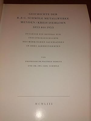 Geschichte der R.&G. Schmöle Metallwerke Menden / Kreis Iserlohn 1853 bis 1953 - Zugleich ein Bei...