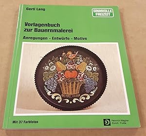 Imagen del vendedor de Vorlagenbuch zur Bauernmalerei / Anregungen - Entwrfe - Motive - sinnvolle Freizeit - mit 37 Farbfotos von Siegfried Lehmann, 29 zum Teil farbige Zeichnungen der Autorin, 1 Schwarzweifoto und 2 Schrifttafeln. / Umschlaggestaltung von Edgar Dambacher unter Verwendung eines Dias von Siegfried Lehmann a la venta por GAENSAN Versandantiquariat