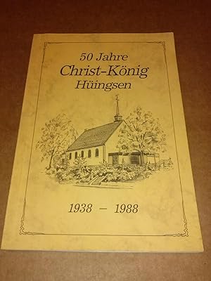 50 Jahre Christ-König Gemeinde Hüingsen 1938-1988 / Festschrift Jubiläumsschrift - Herausgeber: K...