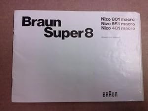 Braun Super8 [Super 8] Nizo 801 macro Nizo 561 macro Nizo 481 macro - Hinweise zum Gebrauch / Bra...