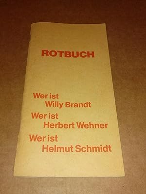 Rotbuch / Wer ist Willy Brandt Wer ist Herbert Wehner Wer ist Helmut Schmidt - 4. veränderte und ...