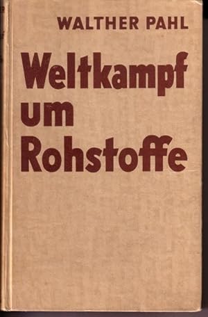 Weltkampf um Rohstoffe - 5.1942 - Die Kartenskizzen zeichnete Rudolf Heinisch, Berlin