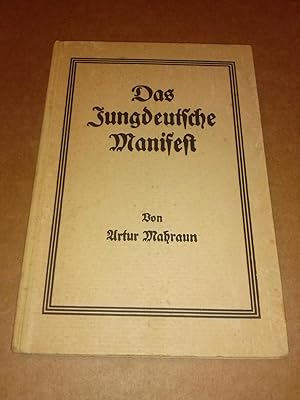 Imagen del vendedor de Das Jungdeutsche Manifest - Volk gegen Kaste und Geld - Sicherung des Friedens durch Neubau der Staaten. 2. Auflage a la venta por GAENSAN Versandantiquariat