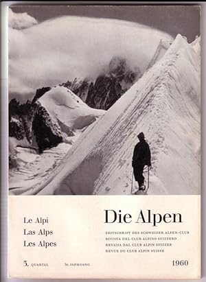 Die Alpen / Zeitschrift des Schweizer Alpen-Club - 3. Quartal 36. Jahrgang 1960 - Schriftleitung/...