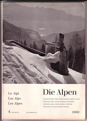 Die Alpen / Zeitschrift des Schweizer Alpen-Club - 4. Quartal 36. Jahrgang 1960 - Schriftleitung/...