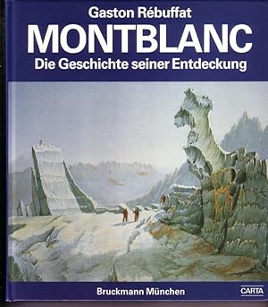Montblanc. Die Geschichte seiner Entdeckung. Herausgegeben von Alex Lucchesi. Deutsche Übersetzun...