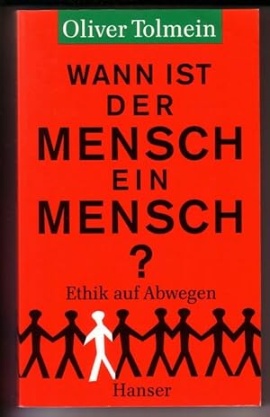 Wann ist der Mensch ein Mensch? Ethik auf Abwegen