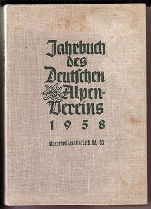 Jahrbuch des Deutschen Alpen-Vereins [Alpenvereins] 1958 / Alpenvereinszeitschrift Bd. [Band] 83 ...