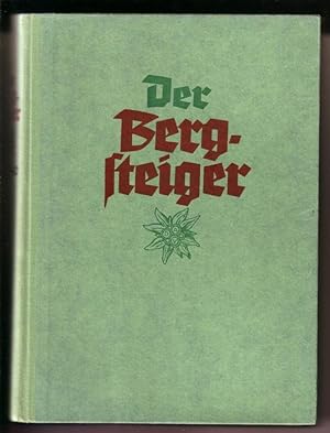 Der Bergsteiger. Deutsche Monatsschrift für Bergsteigen, Wandern und Skilaufen. Herausgegeben vom...