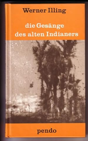 Die Gesänge des alten Indianers bei Sonnenaufgang auf der Prärie herausgegeben von Joachim Ruf //...