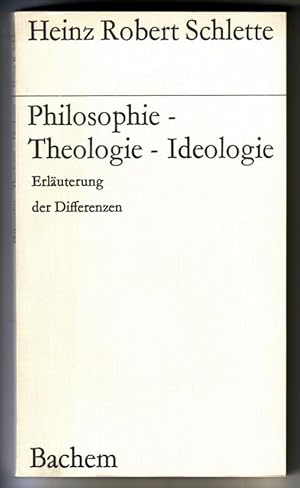 Philosophie - Theologie - Ideologie. Erläuterung der Differenzen // Erste Auflage 1968
