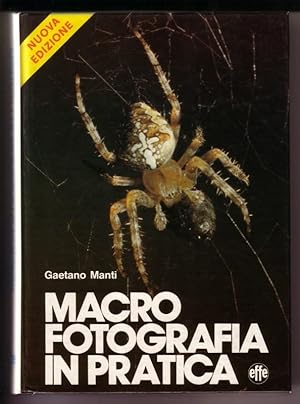 Macro Fotografia in Pratica - Nuova Edizione - alles italienisch // Inhalt: Introduzione - Quale ...