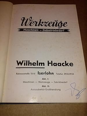 Wilhelm Haacke - Werkzeuge Maschinen - Industriebedarf - Abt. I: Maschinen Werkzeuge Fabrikbedarf...