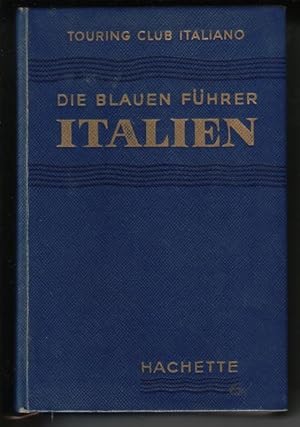 Die Blauen Führer - Italien - TOURING CLUB ITALIANO. Herausgeber: Francis Ambriere // Mit eingebu...