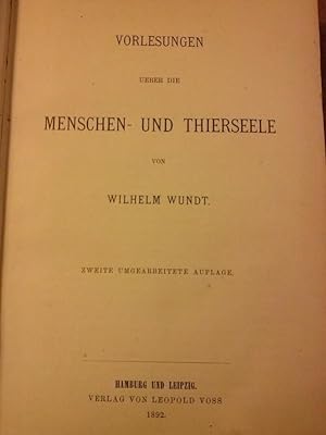 Vorlesungen ueber die MENSCHEN- UND THIERSEELE von Wilhelm Wundt - zweite umgearbeitete Auflage -...