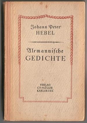 Alemannische Gedichte. Auswahl, Nachwort und Alemannisches Wörter-, Orts- und Namensverzeichnis v...