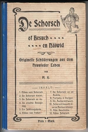 De Schorsch of Besuch en Näiwid. Originelle Schilderungen aus dem Neuwieder Leben von H. K. // Mi...